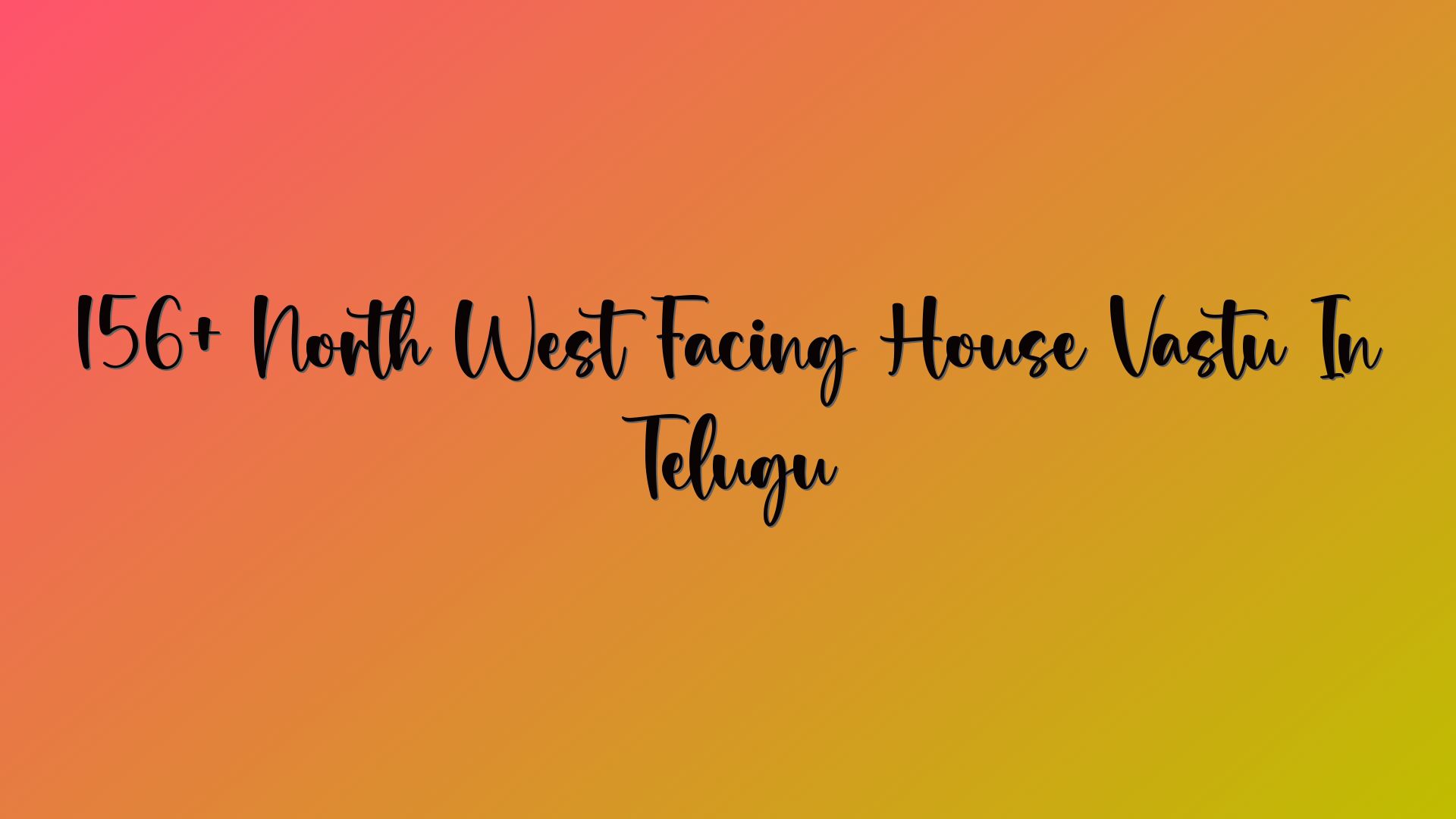 156+ North West Facing House Vastu In Telugu