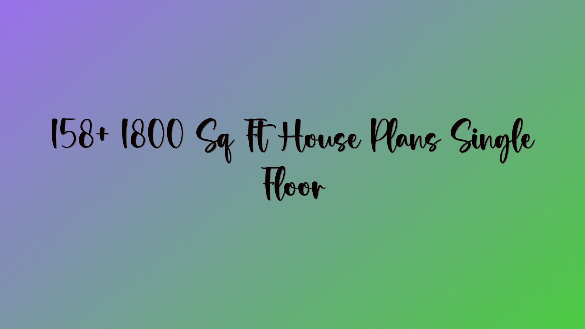 158+ 1800 Sq Ft House Plans Single Floor