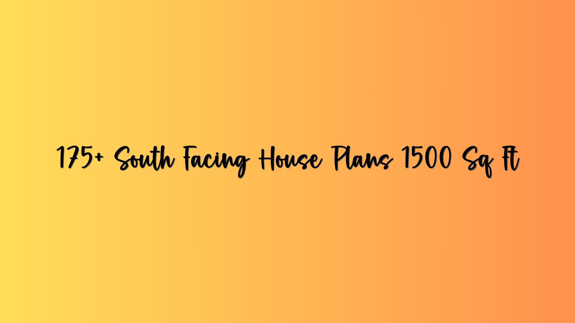 175+ South Facing House Plans 1500 Sq Ft
