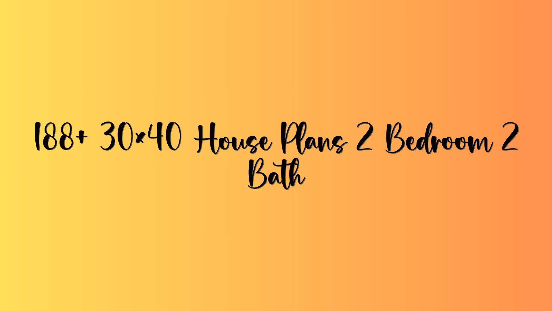 188+ 30×40 House Plans 2 Bedroom 2 Bath
