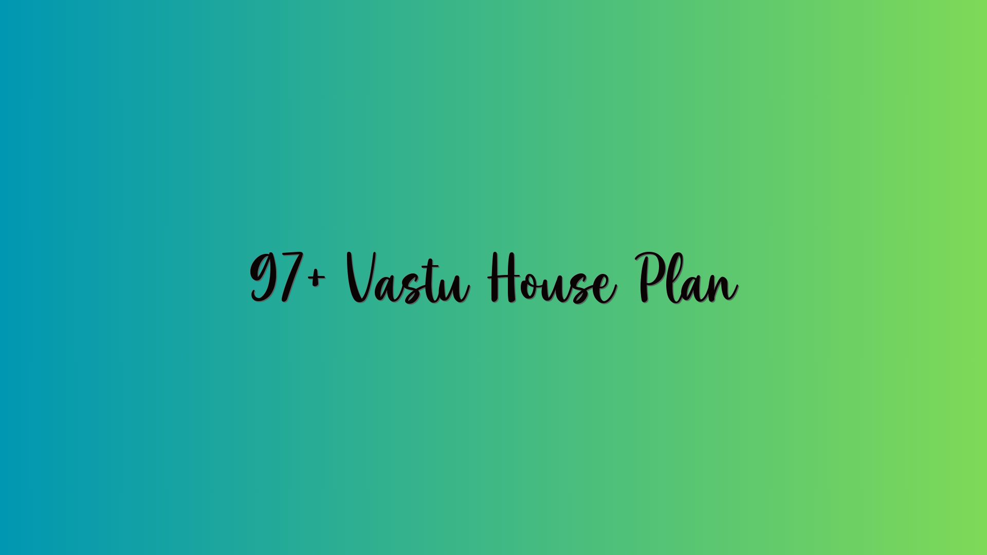 97+ Vastu House Plan