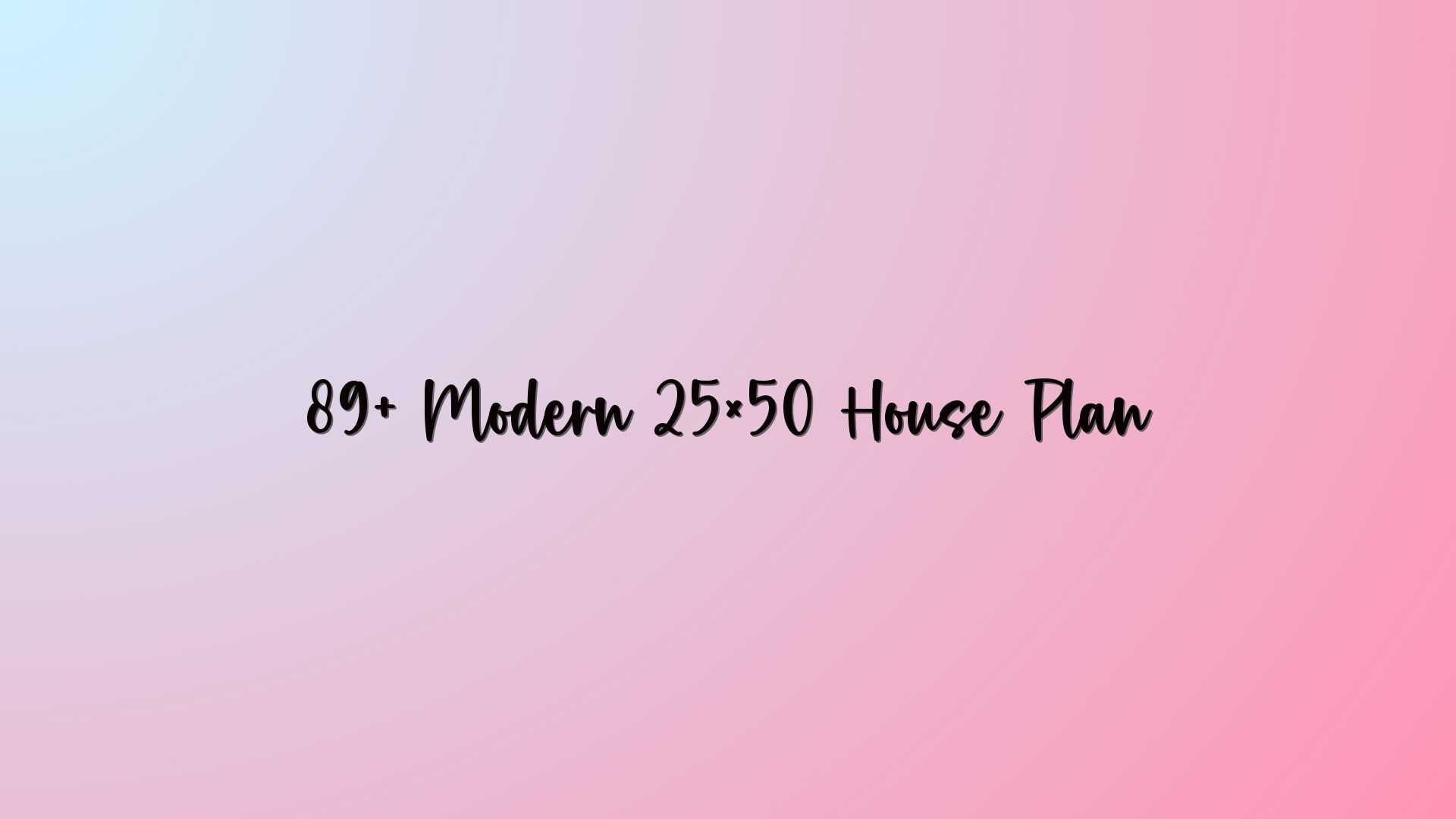 89+ Modern 25×50 House Plan