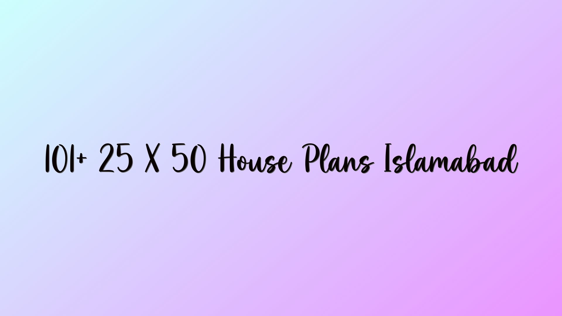 101+ 25 X 50 House Plans Islamabad