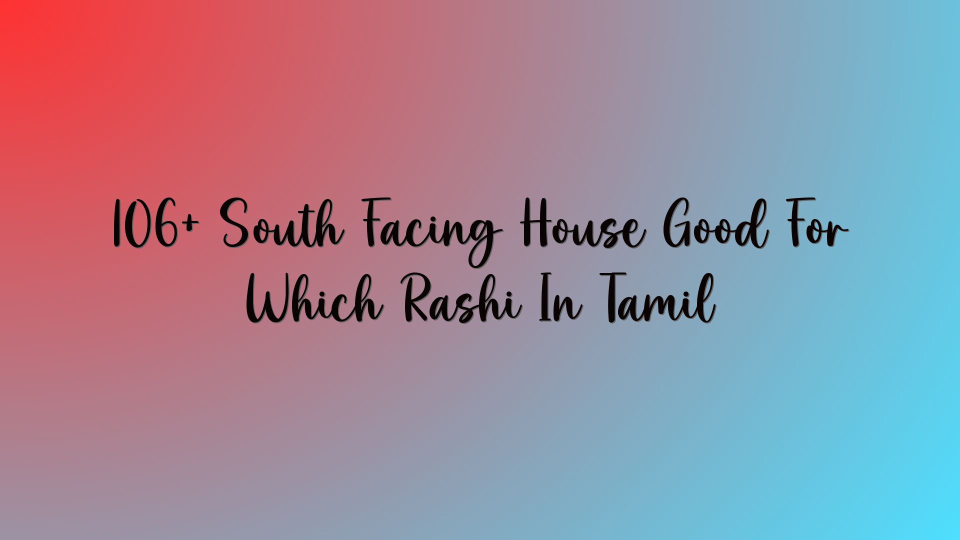 106+ South Facing House Good For Which Rashi In Tamil