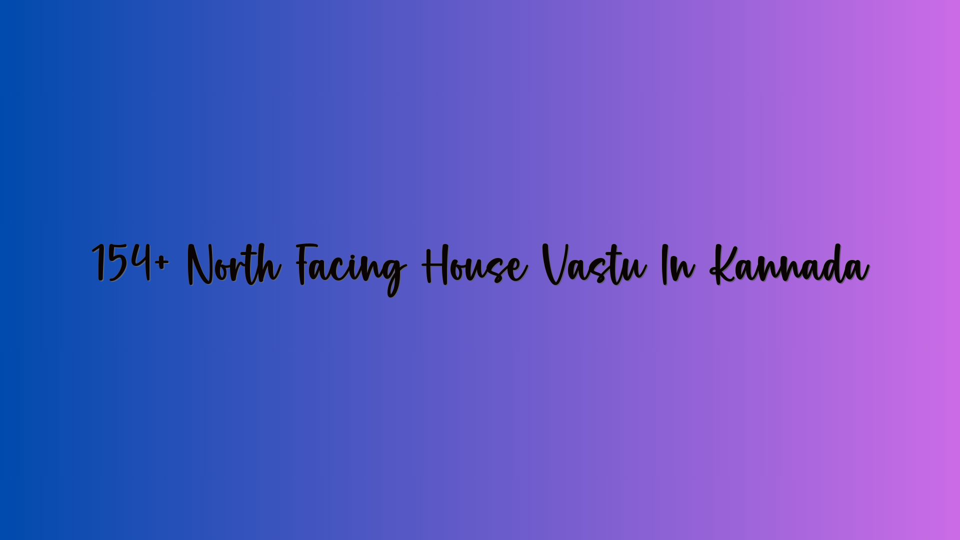 154+ North Facing House Vastu In Kannada