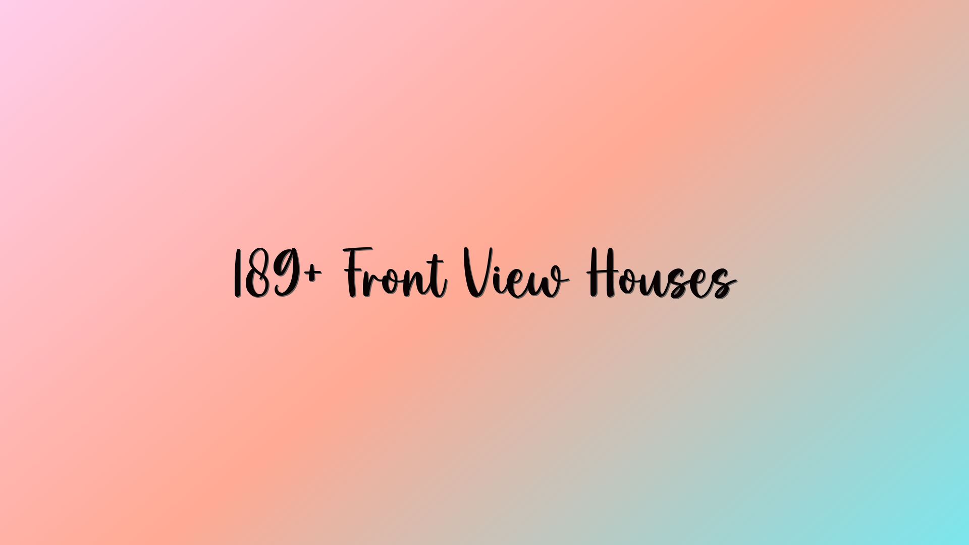 189+ Front View Houses