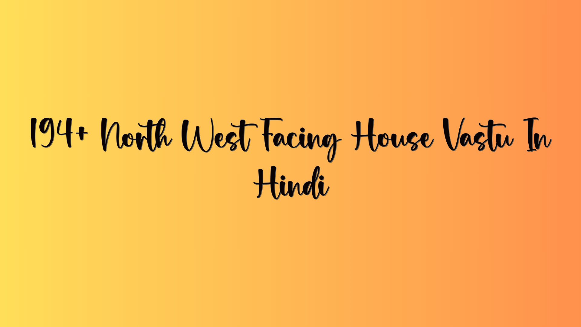 194+ North West Facing House Vastu In Hindi