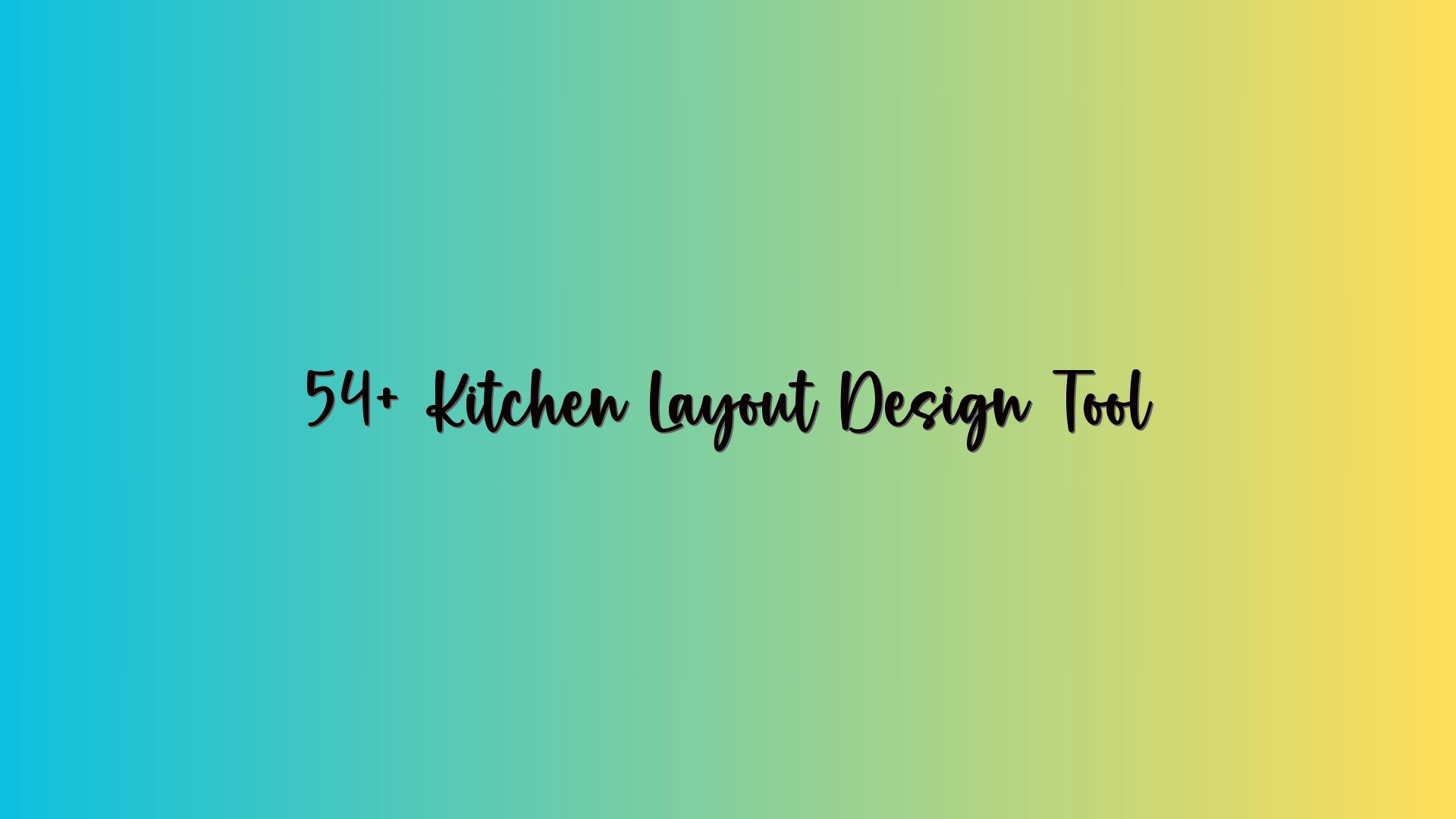 54+ Kitchen Layout Design Tool
