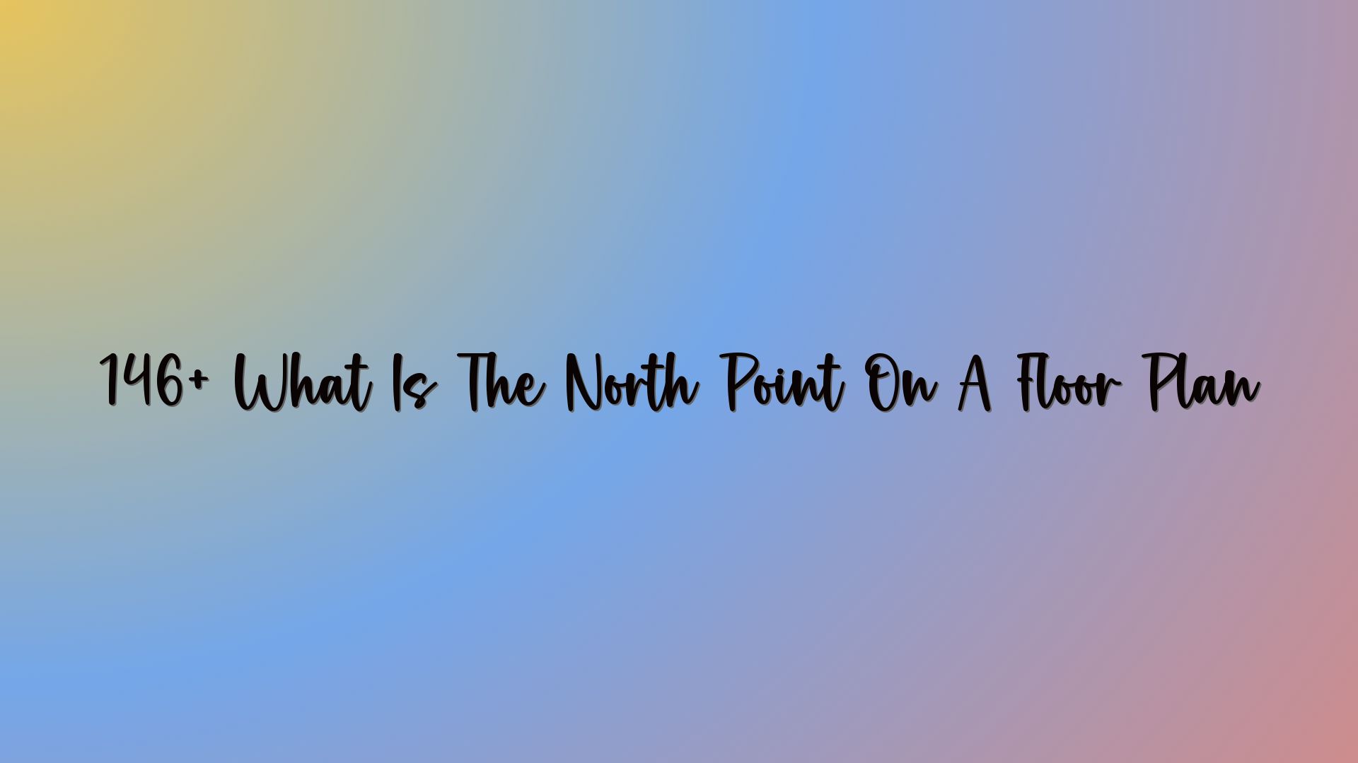 146+ What Is The North Point On A Floor Plan