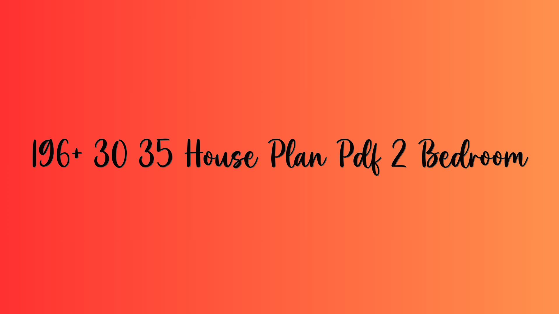 196+ 30 35 House Plan Pdf 2 Bedroom