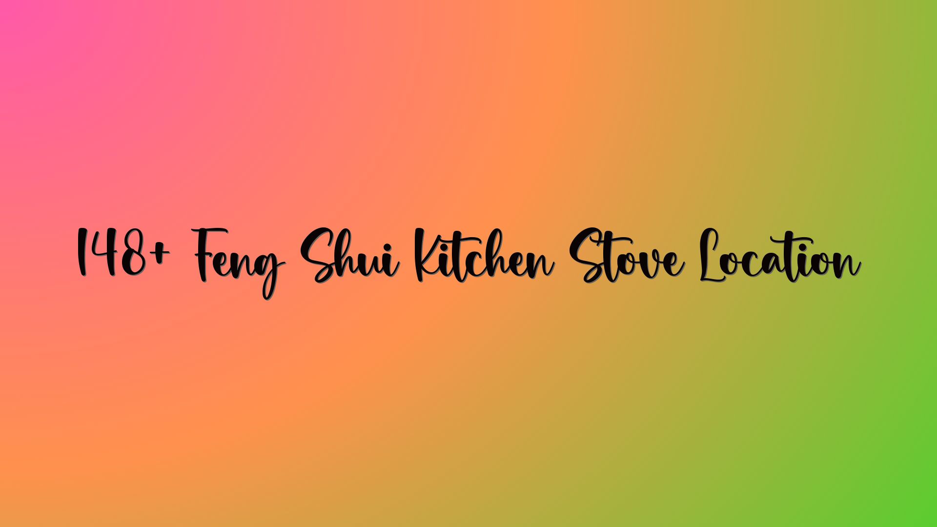 148+ Feng Shui Kitchen Stove Location