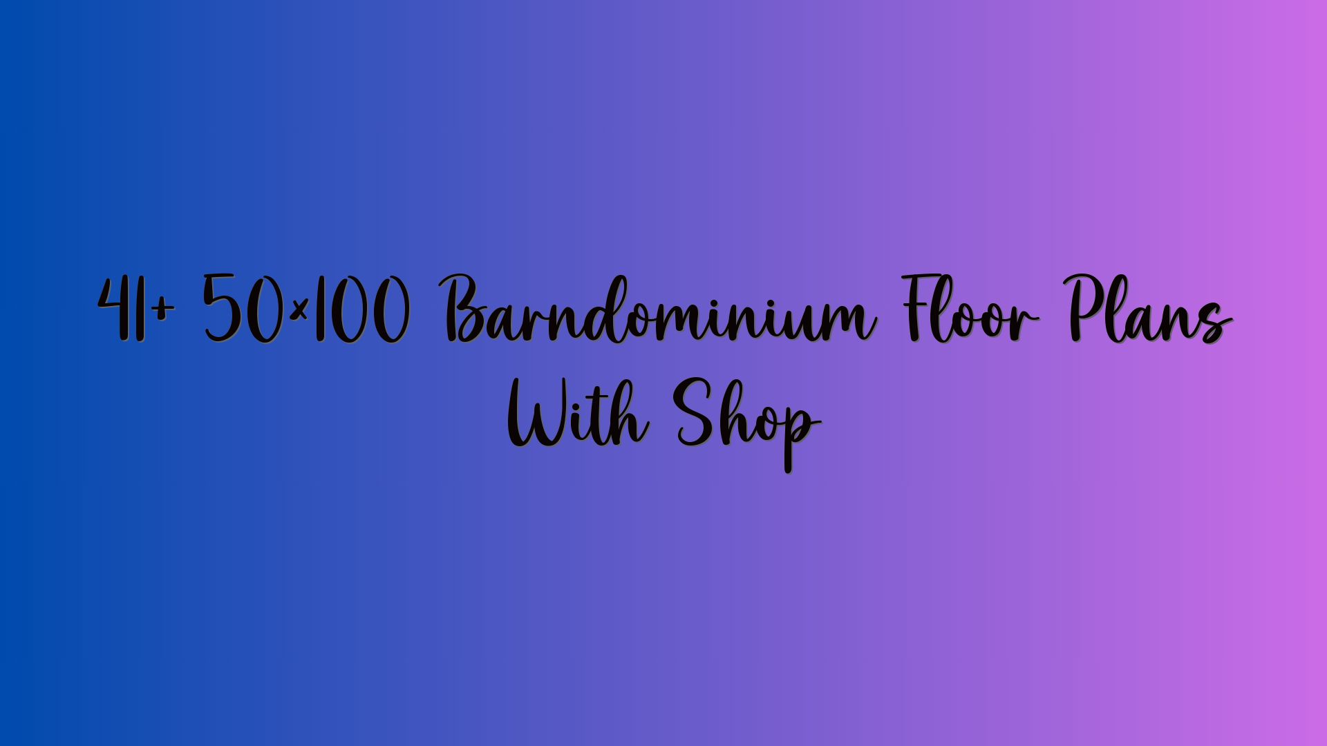 41+ 50×100 Barndominium Floor Plans With Shop