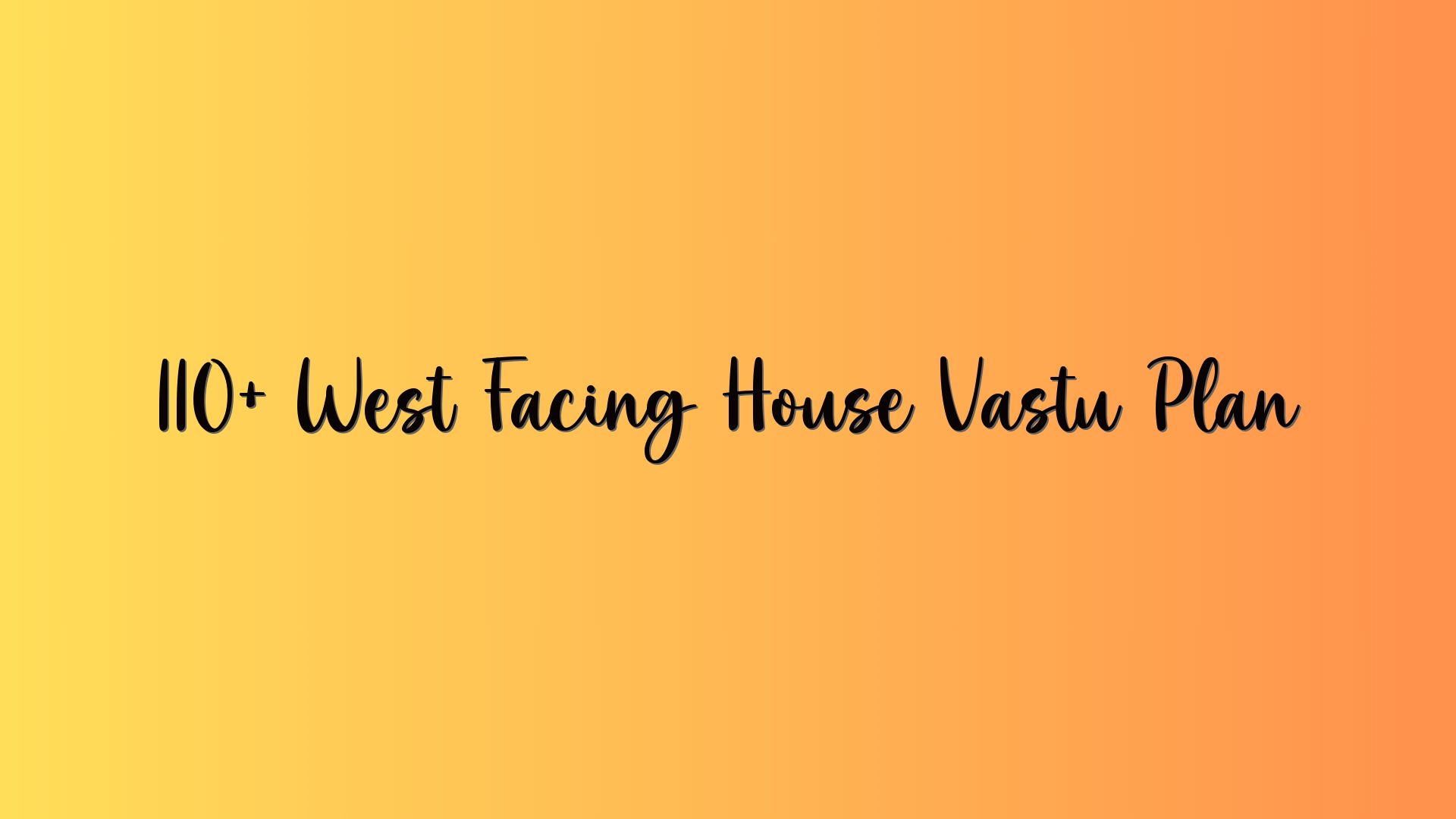 110+ West Facing House Vastu Plan