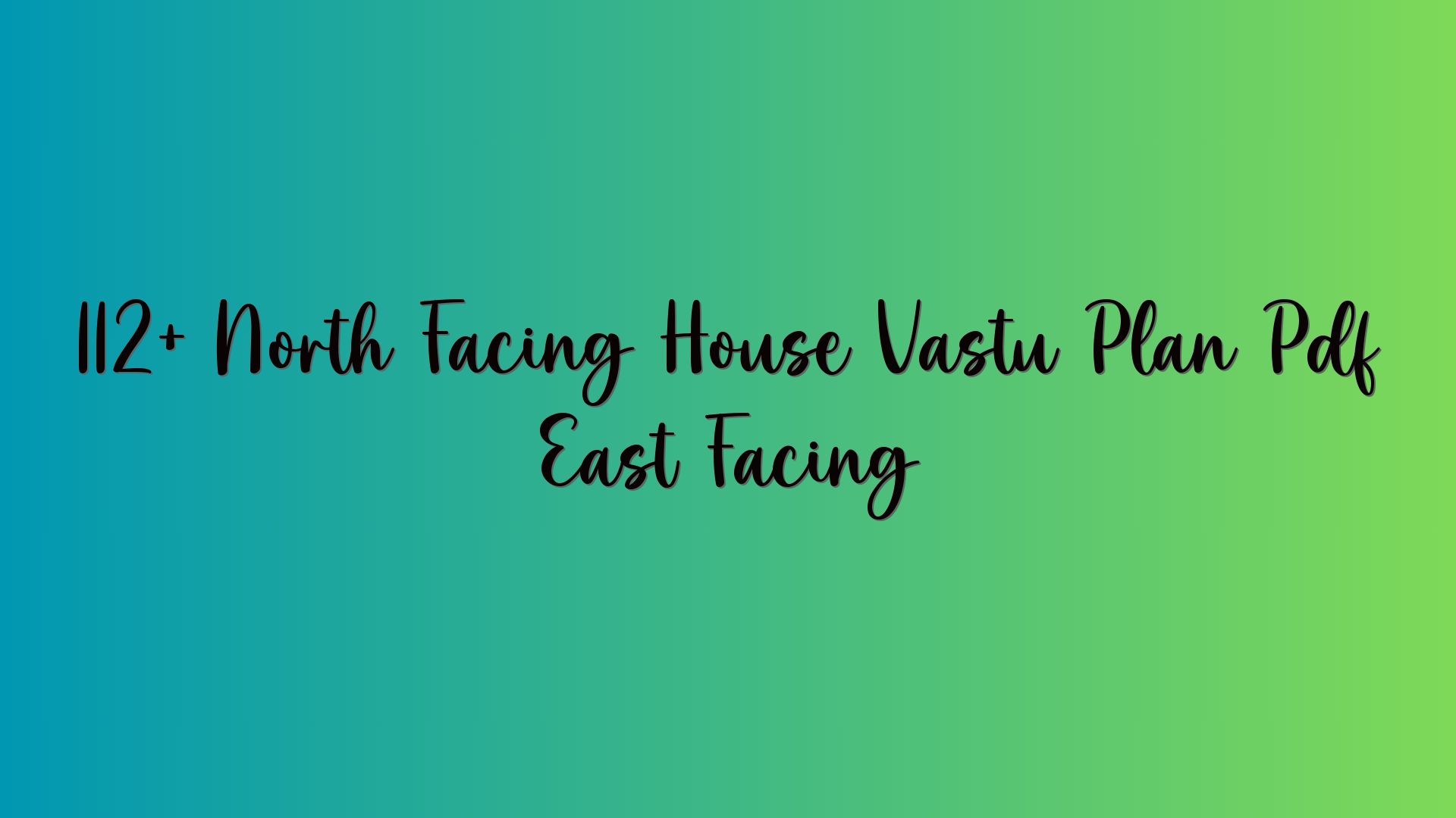 112+ North Facing House Vastu Plan Pdf East Facing