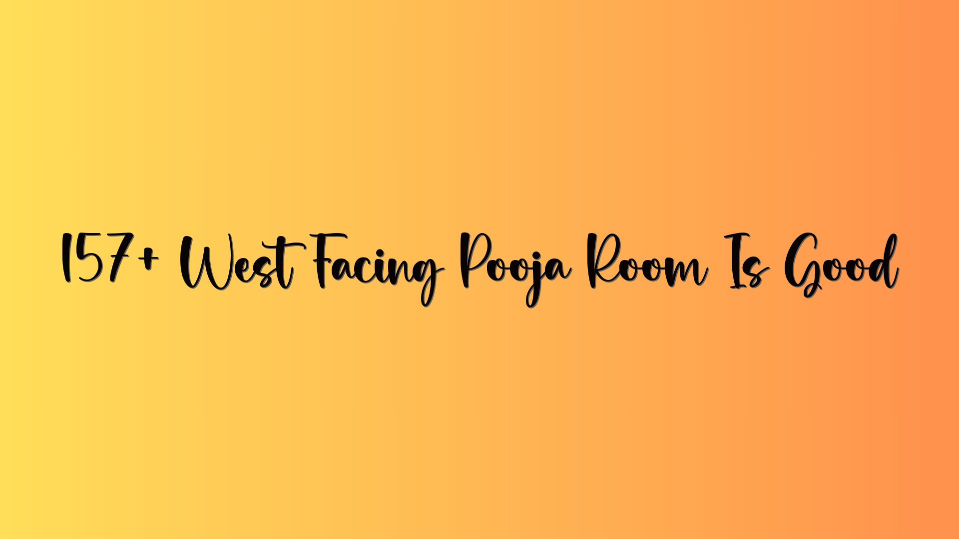 157+ West Facing Pooja Room Is Good