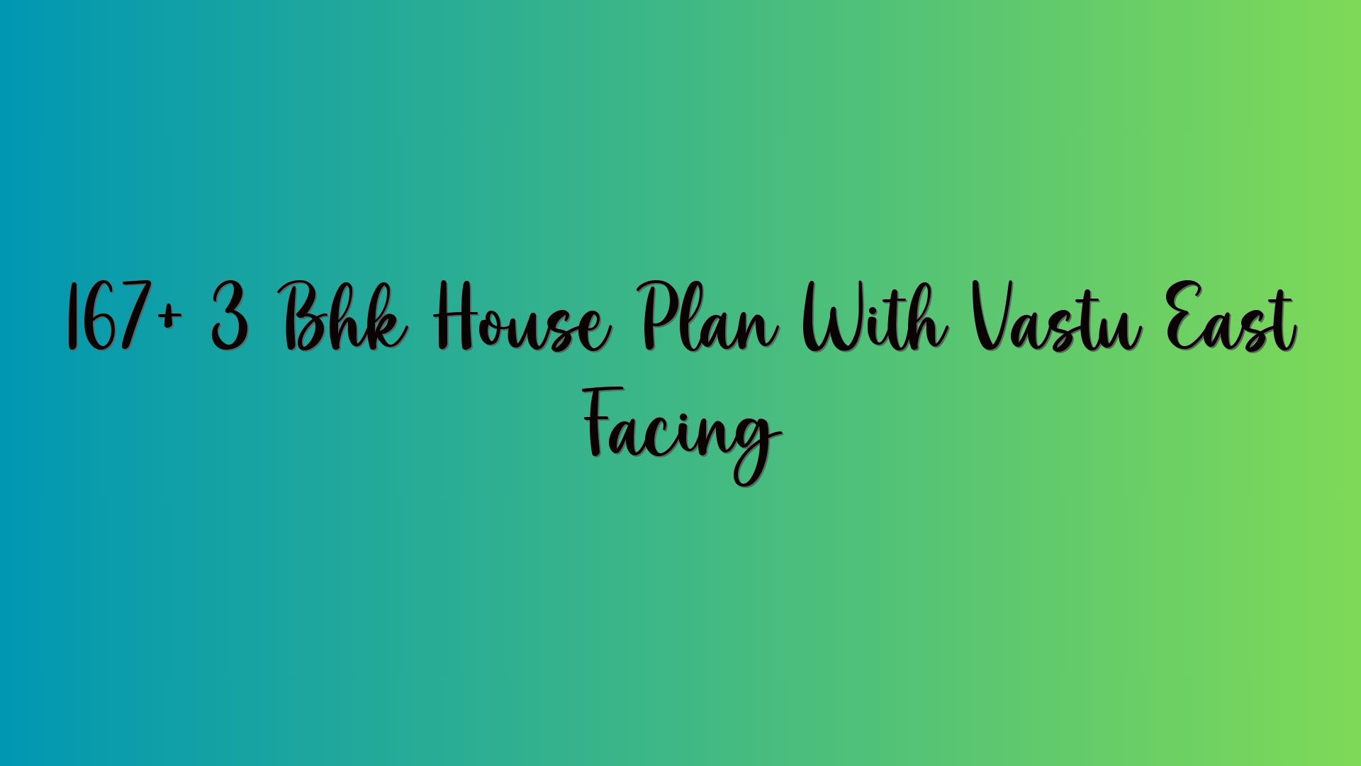 167+ 3 Bhk House Plan With Vastu East Facing