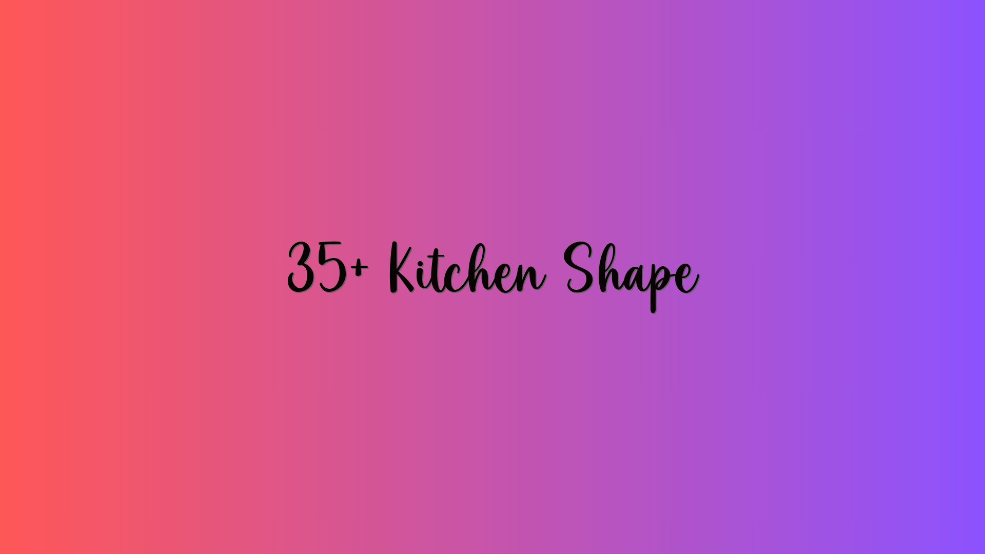 35+ Kitchen Shape