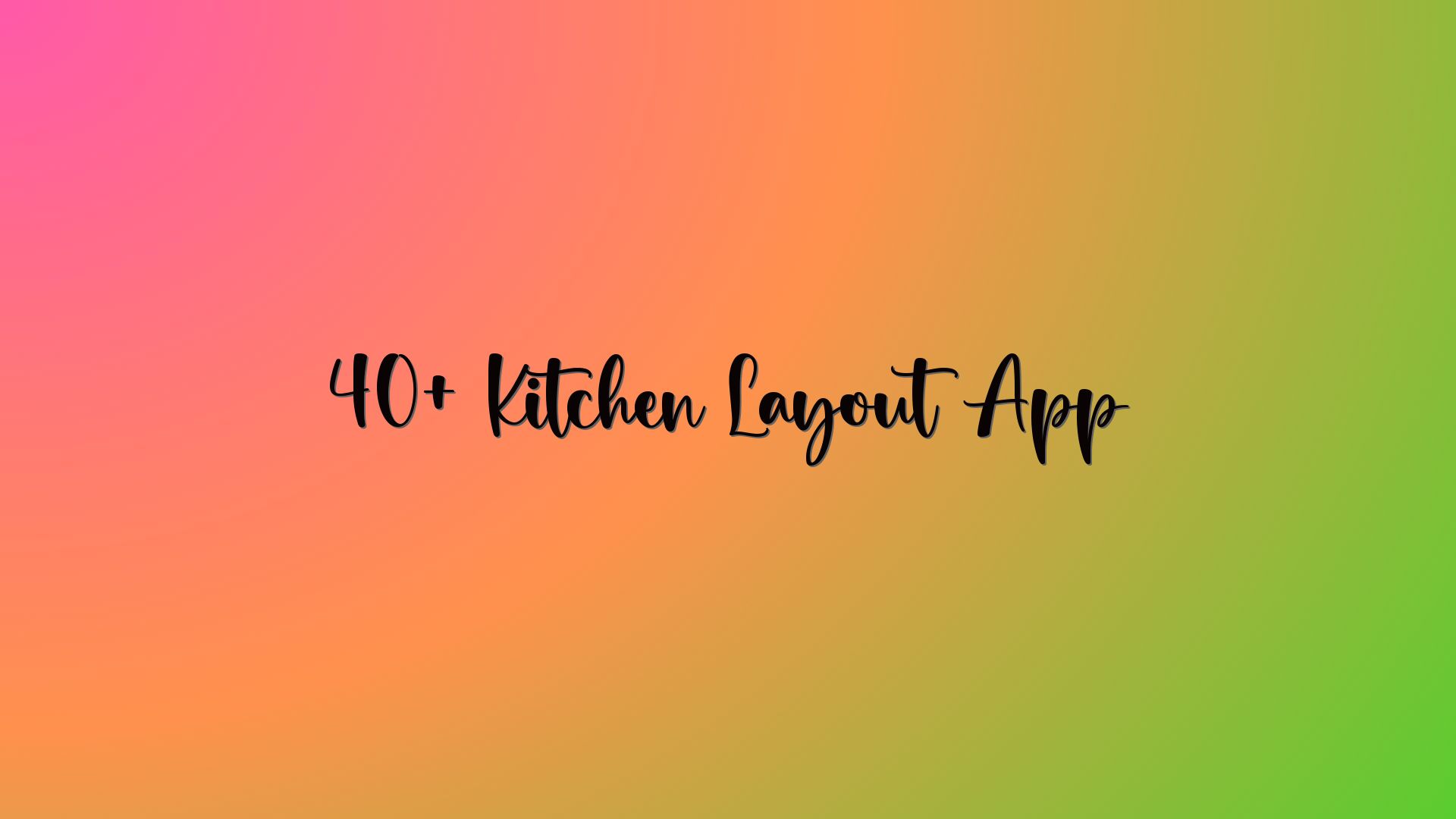 40+ Kitchen Layout App